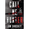 thumbnail image 1 of Call Me Hunter: A Novel, 1 of 2