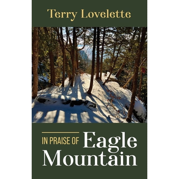 In Praise of Eagle Mountain, (Paperback)