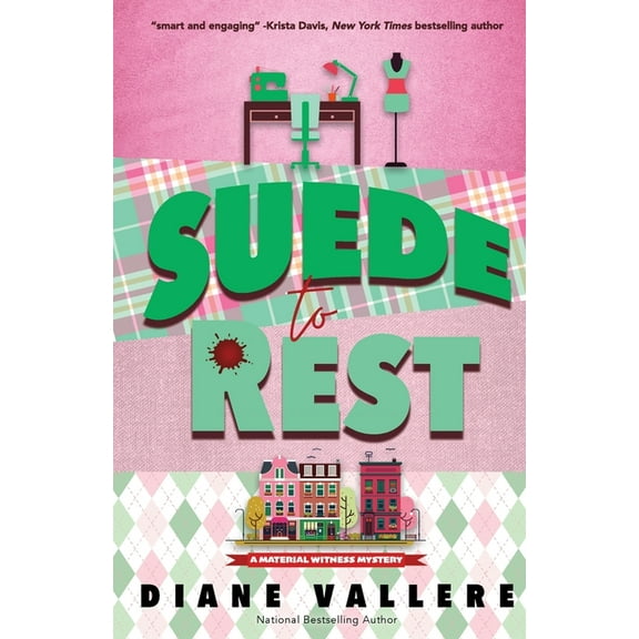 Material Witness Mystery Suede to Rest: A Material Witness Mystery, Book 1, (Paperback)