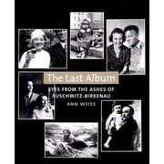 The Last Album: Eyes from the Ashes of Auschwitz-Birkenau [Hardcover - Used]