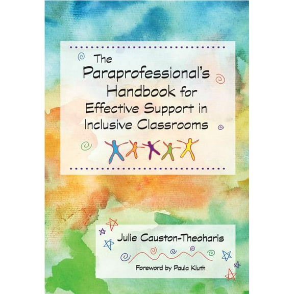 The Paraprofessional's Handbook for Effective Support in Inclusive Classrooms (Paperback)