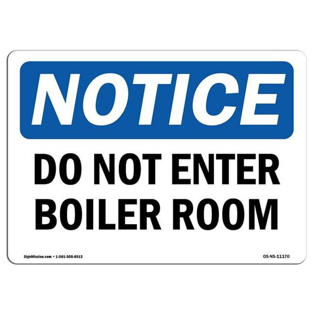 SignMission OS-NS-A-1218-L-11170 12 x 18 in. OSHA Notice Sign - Do Not Enter Boiler Room