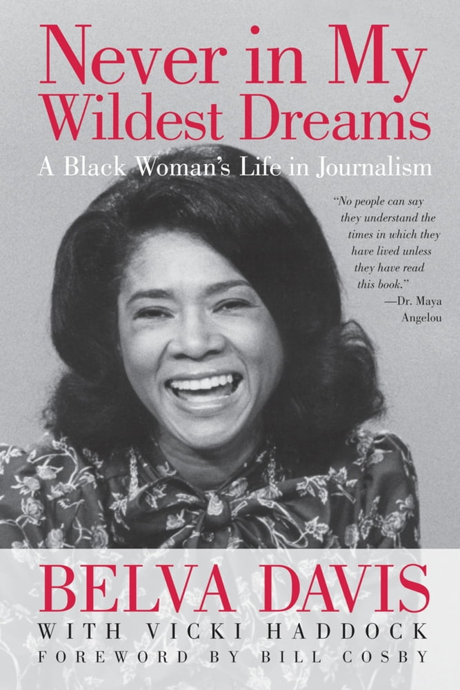 Pre-Owned Never in My Wildest Dreams: A Black Woman's Life in Journalism (Paperback) 1609944666 9781609944667