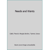 Needs and Wants, Used [Paperback]