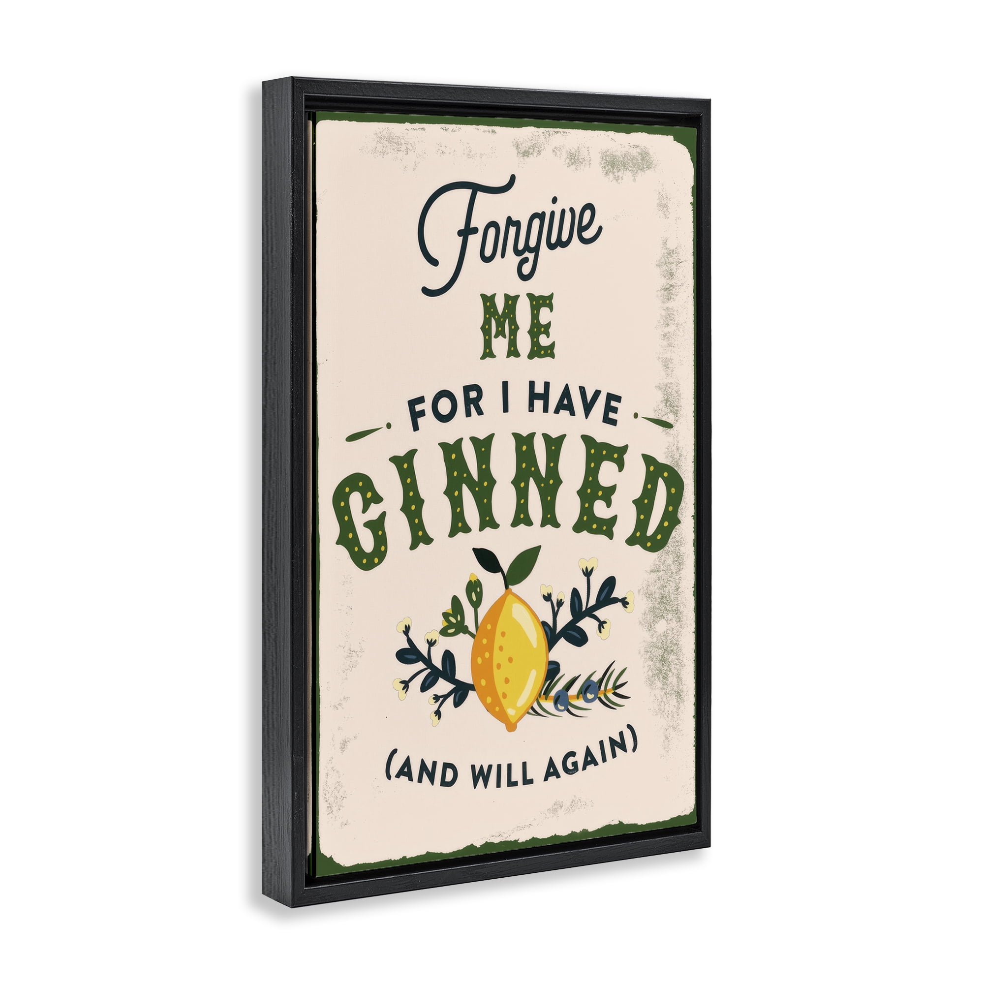 Stupell Industries Forgive Me For I Have Ginned Food & Beverage Painting Black Floater Framed Canvas Art Print Wall Art, 17 x 25