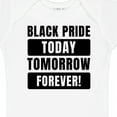 thumbnail image 4 of Inktastic Black History Month Black Pride Today Tomorrow Forever Boys or Girls Baby Bodysuit, 4 of 5