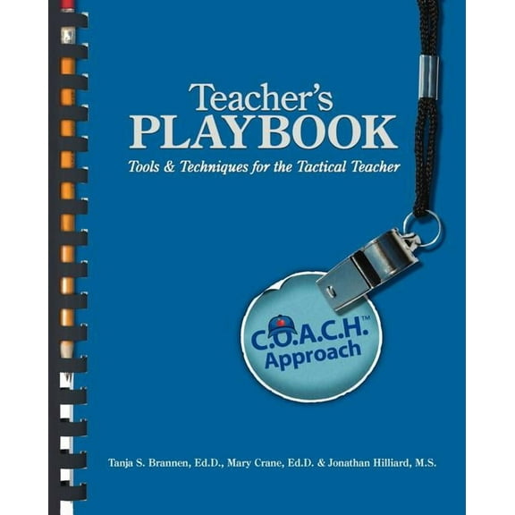 Teacher's Playbook: C.O.A.C.H. Approach Tools & Techniques for the Tactical Teacher, (Paperback)