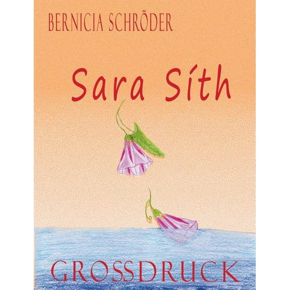 Sara SÃ­th: GroÃdruck, (Paperback)