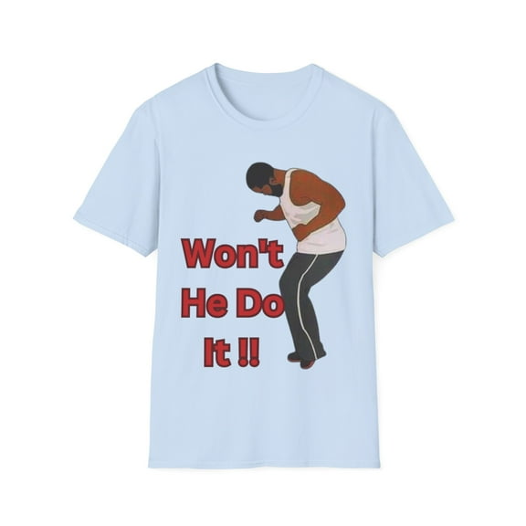 Wont He do it Mens Softstyle T-Shirt