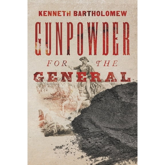 Gunpowder for the General, (Paperback)