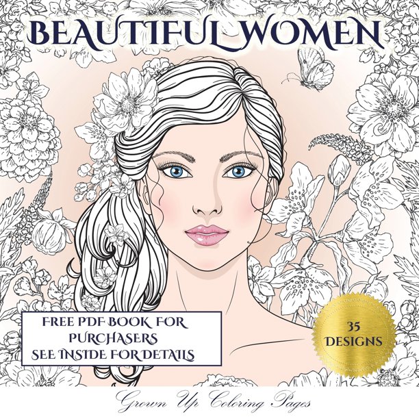 Grown Up Coloring Pages Grown Up Coloring Pages Beautiful Women An Adult Coloring Colouring Book With 35 Coloring Pages Beautiful Women Adult Colouring Coloring Books Series 4 Paperback Walmart Com Walmart Com