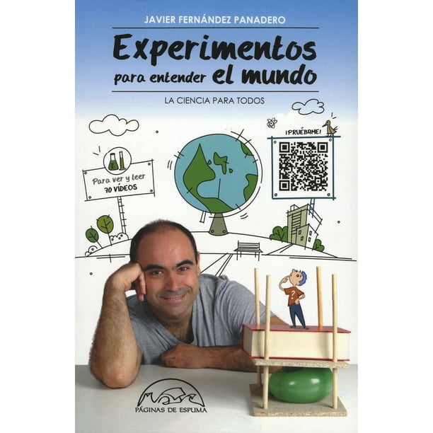 EXPERIMENTOS PARA ENTENDER EL MUNDO: LA CIENCIA PARA TODOS PAGINAS DE ...