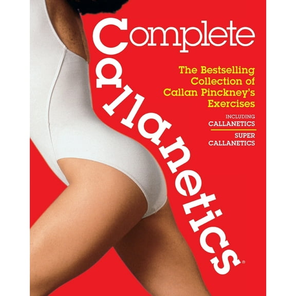 Callanetics Complete Callanetics, (Paperback)