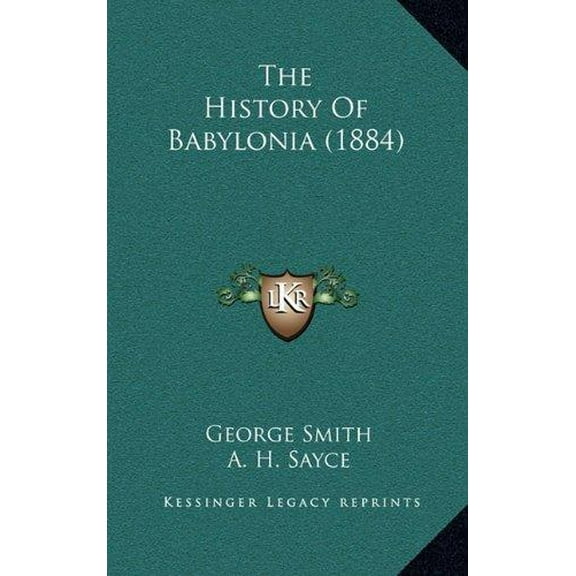 The History Of Babylonia (1884) (Paperback)
