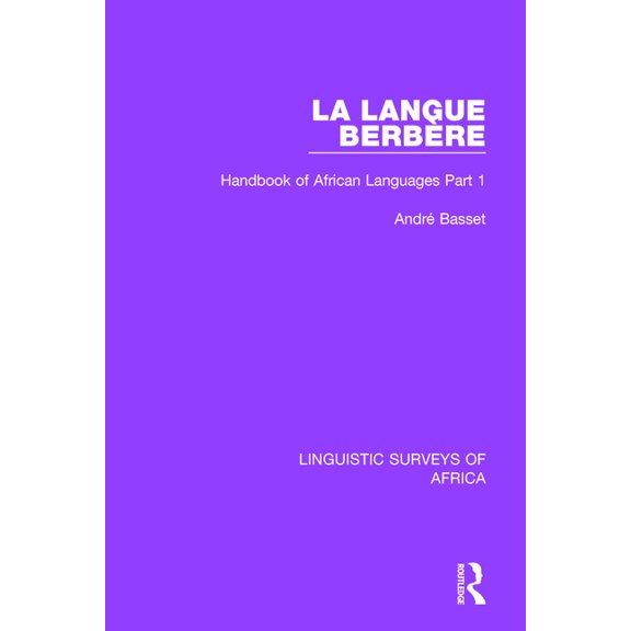Linguistic Surveys of Africa La Langue Berbère: Handbook of African Languages Part 1, Book 13, (Paperback)