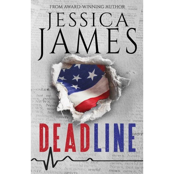 Deadline: A Phantom Force Tactical Novel (Book 1) (Paperback) by Jessica James