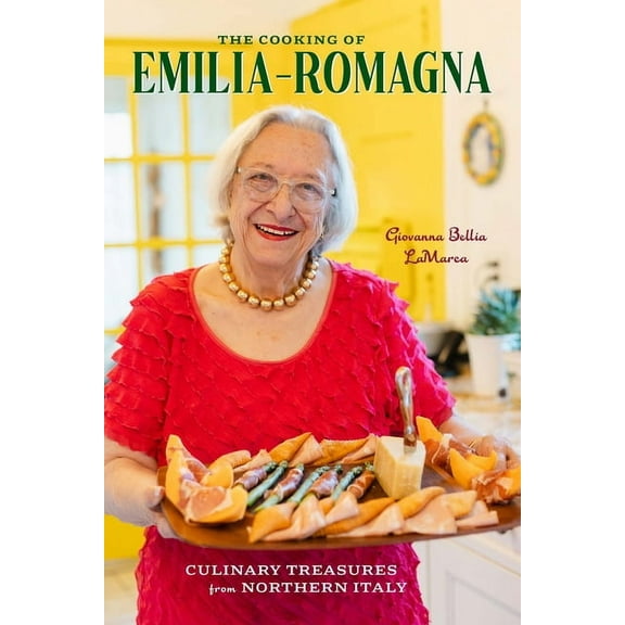 The Cooking of Emilia-Romagna, Illustrated Edition: Culinary Treasures from Northern Italy, (Hardcover)