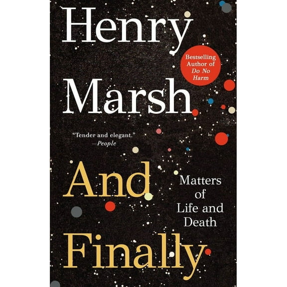 And Finally: Matters of Life and Death, (Paperback)