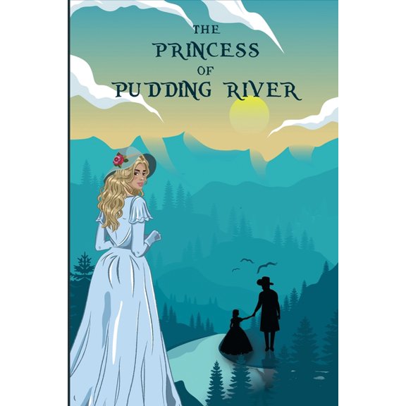 The Princess of Pudding River, (Paperback)