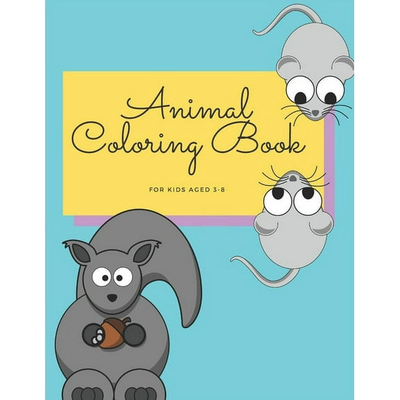 Animal Coloring Book: For Kids Aged 3-8: 8.5 x 11 inches 50 pages (Paperback)