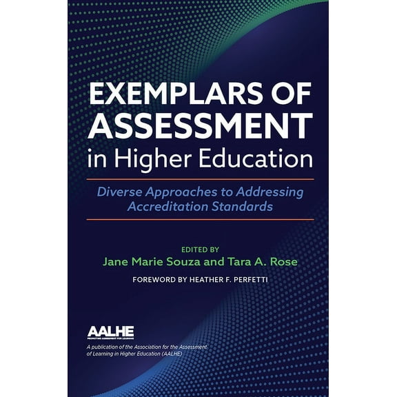 Exemplars of Assessment in Higher Education: Diverse Approaches to Addressing Accreditation Standards, (Paperback)