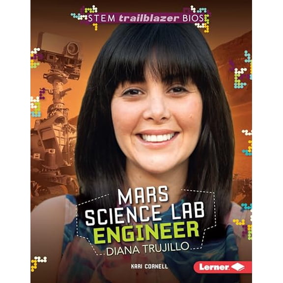 Pre-Owned Mars Science Lab Engineer Diana Trujillo (Library Binding) 1467795305 9781467795302