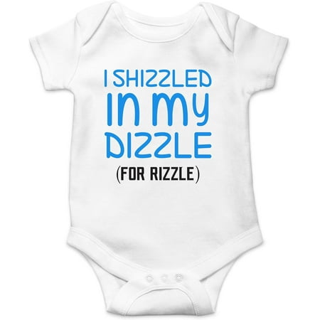 

I Shizzled In My Dizzle For Rizzle - Funny Rap Parody - Cute One-Piece Infant Baby Bodysuit