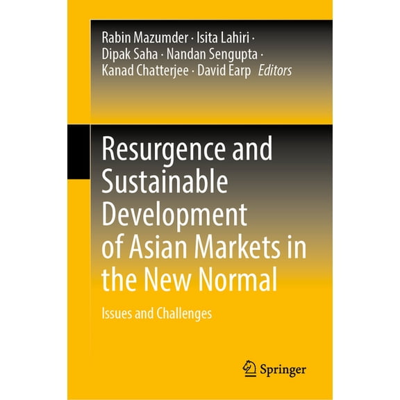 Resurgence and Sustainable Development of Asian Markets in the New Normal : Issues and Challenges