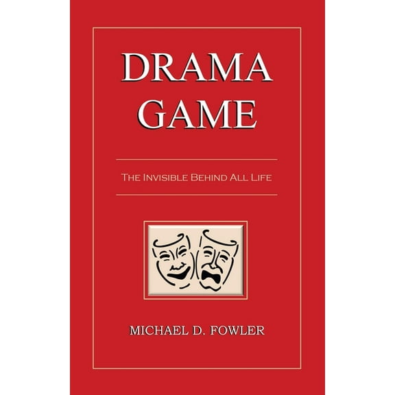 Drama Game: The Invisible Behind All Life (Paperback)