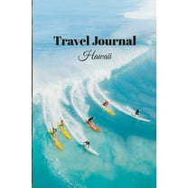 Travel Journal Hawaii - 6x9 Vacation Planner Notebook with prompts and checklists 70 pages perfect gift for travelers fu, (Paperback)