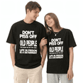 thumbnail image 2 of Dont Piss Off Old People Sarcastic Quote Graphic Tee for Men and Women Funny Humor Cotton Short Sleeve T Shirt, 2 of 6