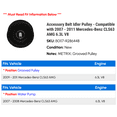 thumbnail image 2 of Accessory Belt Idler Pulley - Compatible with 2007 - 2011 Mercedes-Benz CLS63 AMG 6.3L V8 2008 2009 2010, 2 of 2