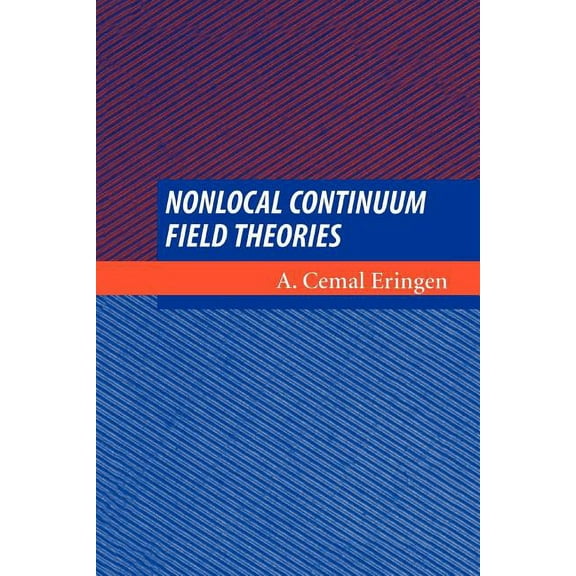Nonlocal Continuum Field Theories, (Paperback)
