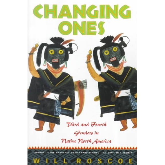 Pre-Owned Changing Ones: Third and Fourth Genders in Native North America (Paperback) 0312224796 9780312224790