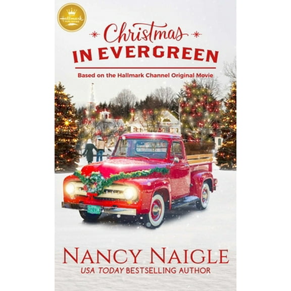 Pre-Owned Christmas in Evergreen: Based on a Hallmark Channel Original Movie (Paperback) 1947892258 9781947892255