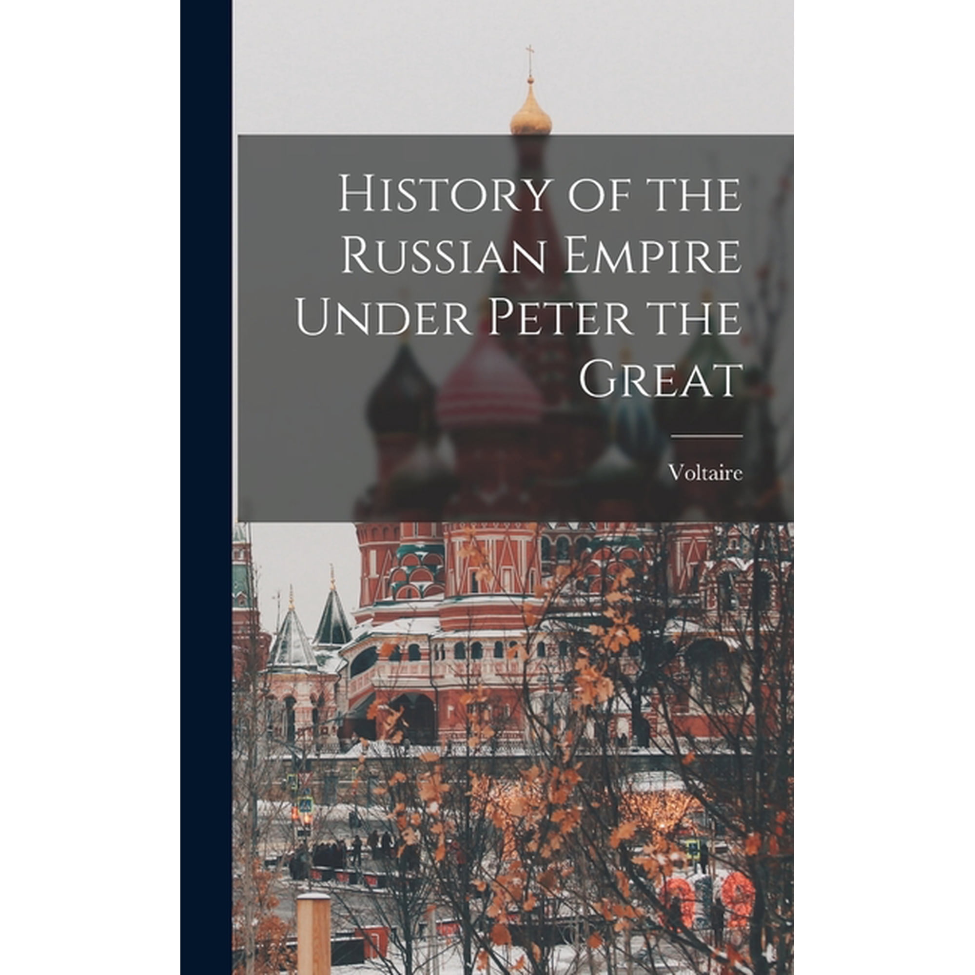 History of the Russian Empire Under Peter the Great, (Hardcover)