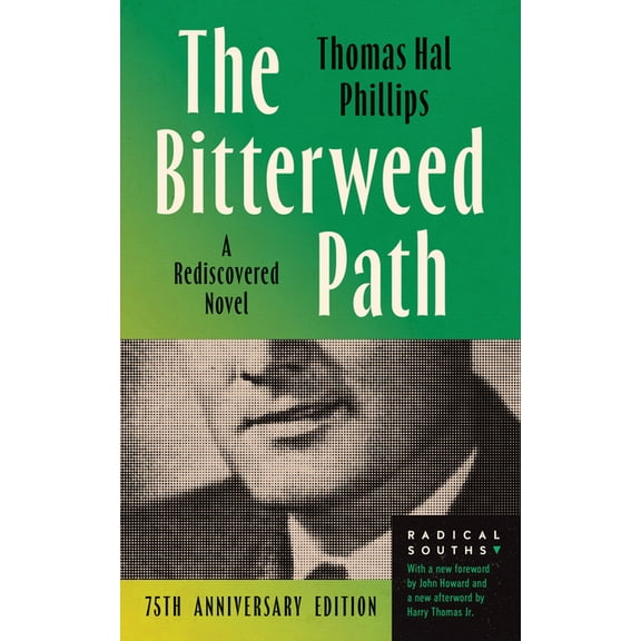 Radical Souths The Bitterweed Path: A Rediscovered Novel, (Paperback)