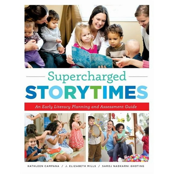 Supercharged Storytimes : An Early Literacy Planning and Assessment Guide (Paperback)