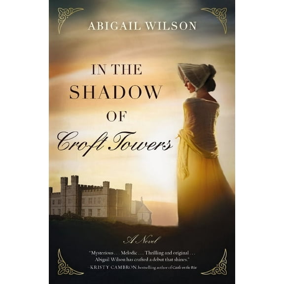 In the Shadow of Croft Towers: A Regency Romance, (Paperback)