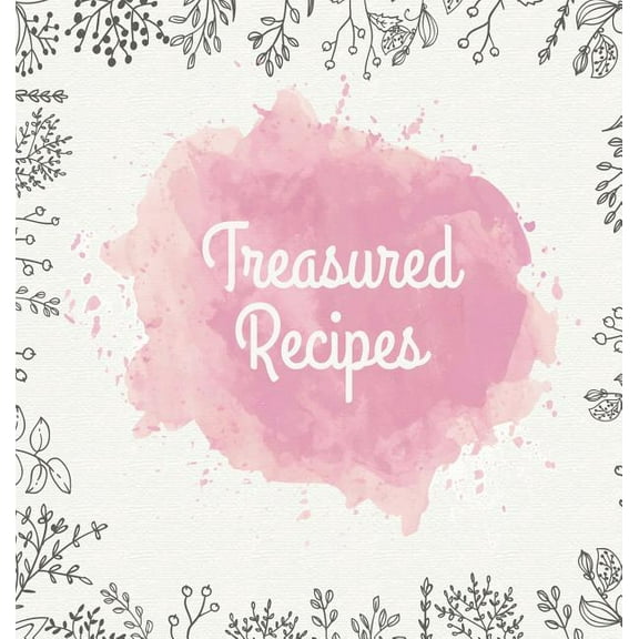 Treasured Recipes: Casebound Family Recipe Organizer / Square Format / My Favorite Recipe Notebook, (Hardcover)