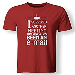 Survived Meeting Should Have Been Email Office T Shirt Mens Red Large Apparel
