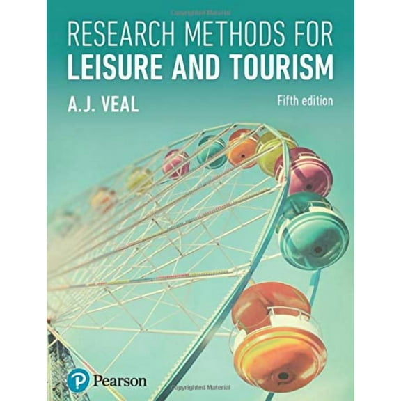 Research Methods For Leisure And Tourism 5 ed
