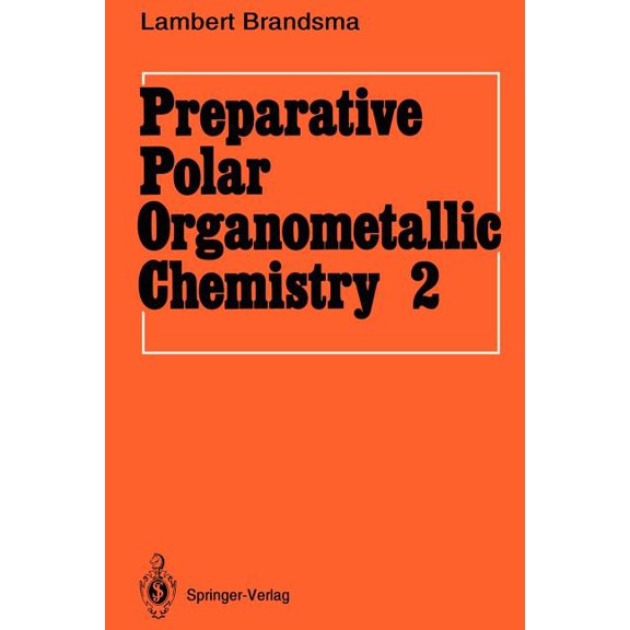Preparative Polar Organometallic Chemistry: Volume 2, (Paperback)