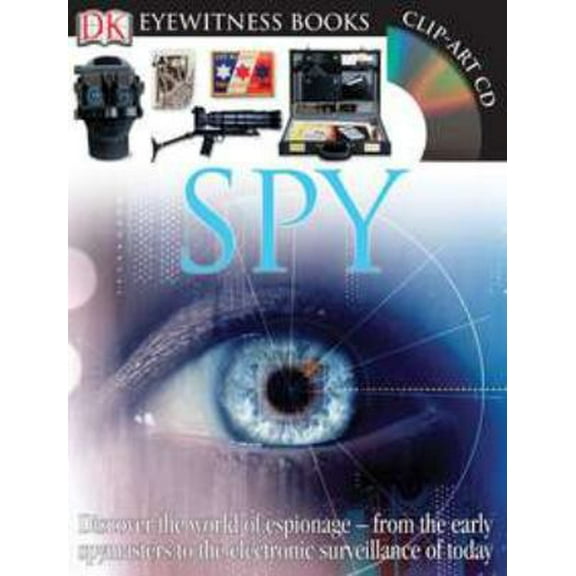 Pre-Owned DK Eyewitness Books: Spy: Discover the World of Espionage from the Early Spymasters to the Electronic Surveillance of Today Paperback