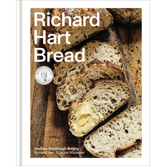 Richard Hart Bread: Intuitive Sourdough Baking, (Hardcover)