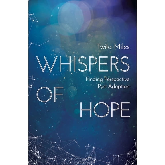 Pre-Owned Whispers of Hope: Finding Perspective Post Adoption (Paperback) 1781916829 9781781916827