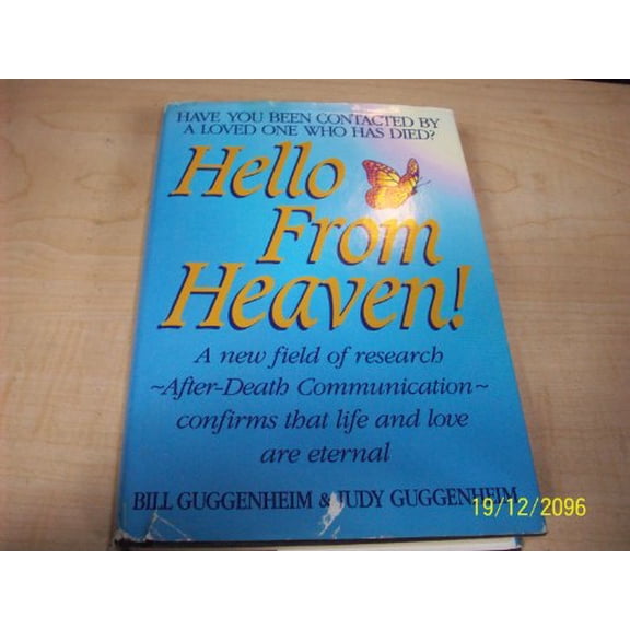 Pre-Owned Hello from Heaven! A New Field of Research After-Death Communication Confirms That Life and Love Are Eternal (Hardcover) 055310473X 9780553104738