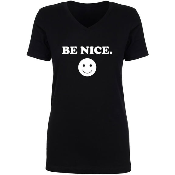 Be Nice Womens V-Neck T-Shirt