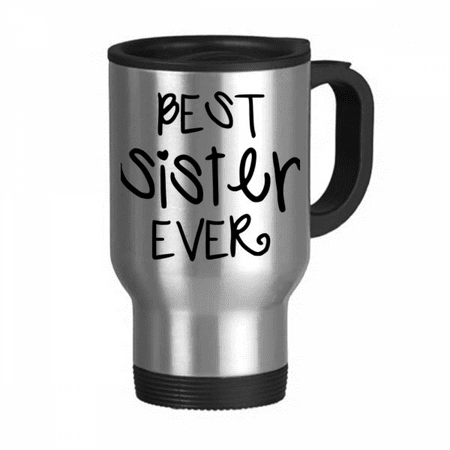 

Faly Love Bless Best Sister Quotes Travel Mug Flip Lid Stainless Steel Cup Car Tumbler Thermos