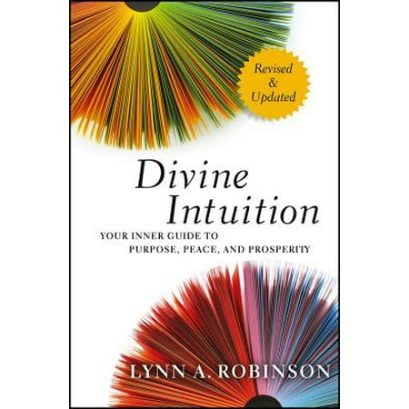 Divine Intuition : Your Inner Guide to Purpose, Peace, and